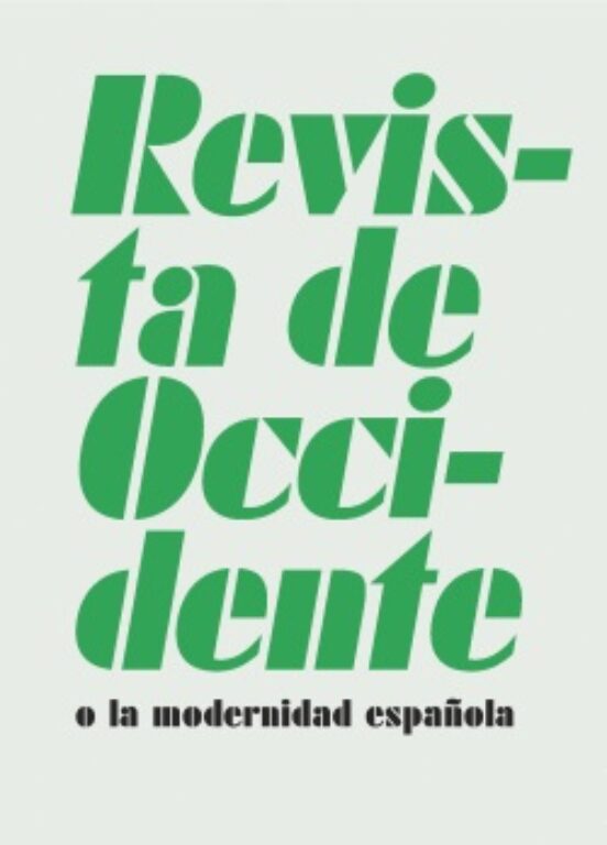 Revista De Occidente O La Modernidad Española