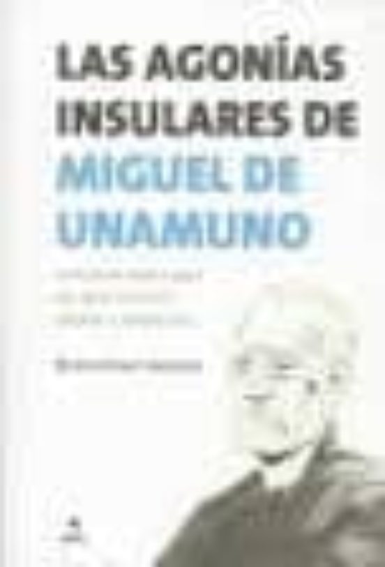 Las Agonias Insulares de Miguel de Unamumo