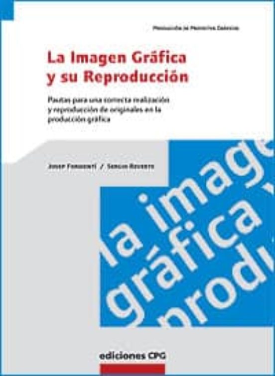 La Imagen Grafica Y Su Reproduccion
