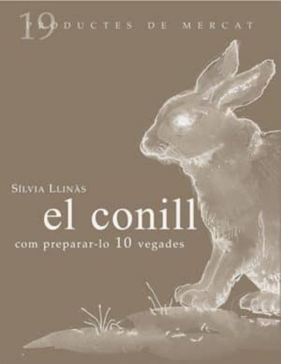 El Conill Com Preparar-lo 10 Vegades