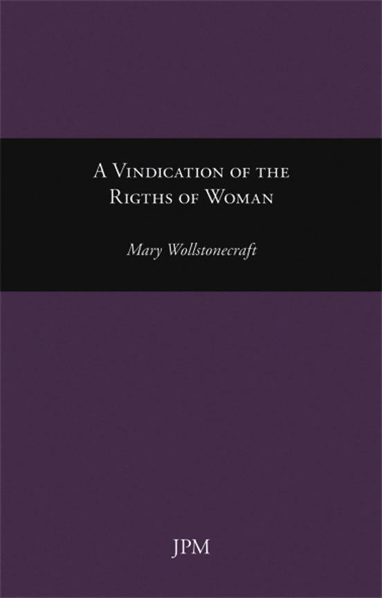 A Vindication Of The Rigths Of Woman