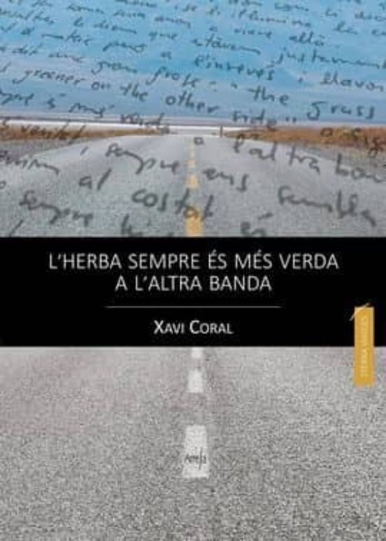 L Herba Sempre Es Mes Verda A L Altra Banda