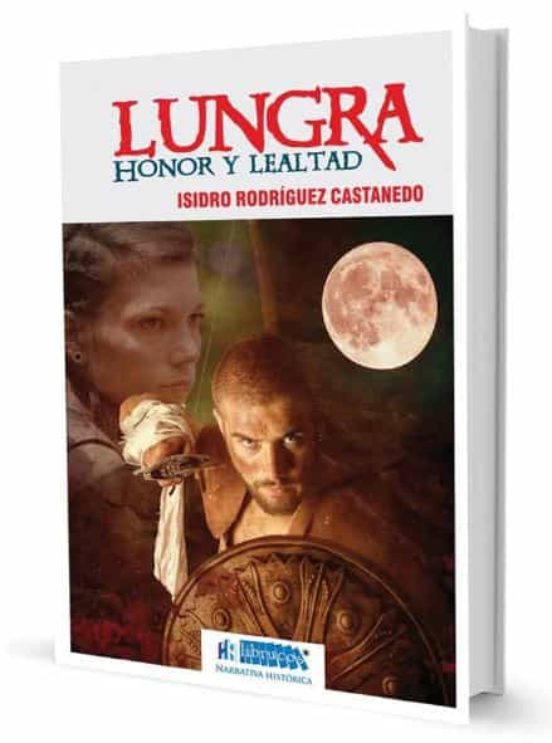 Lungra. Honor Y Lealtad