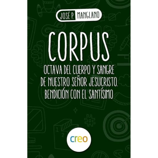 Corpus: Octava Del Cuerpo Y Sangre De Nuestro Señor Jesucristo. Bendic
