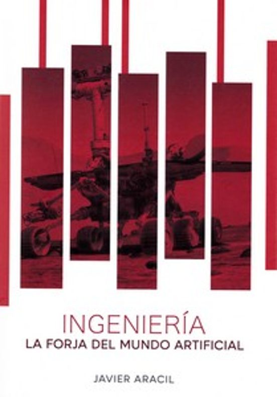Ingenieria. La Forja Del Mundo Artificial