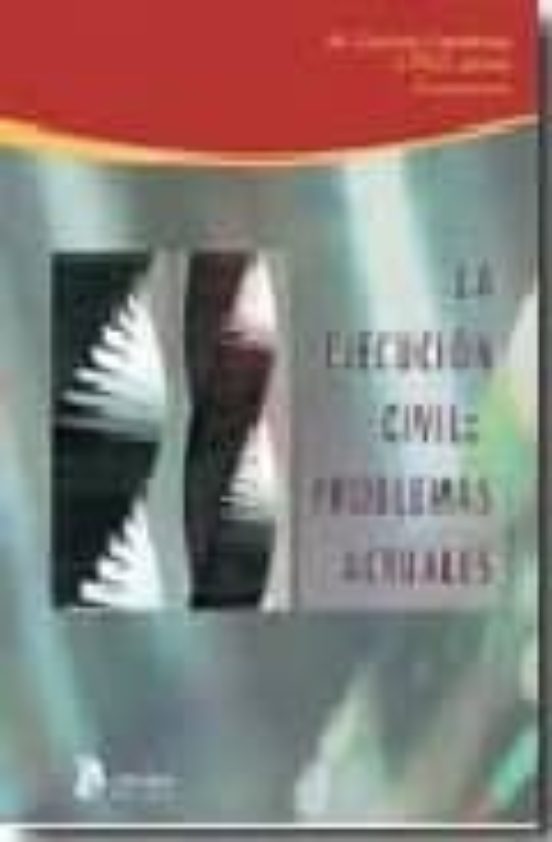 Ejecucion Civil: Problemas Actuales