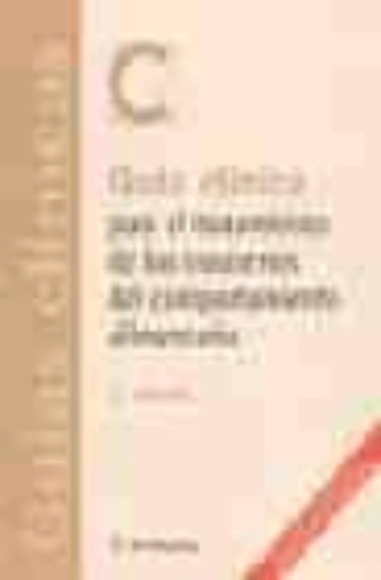 Guia Clinica Para El Tratamiento De Los Trastornos Del Comportami Ento