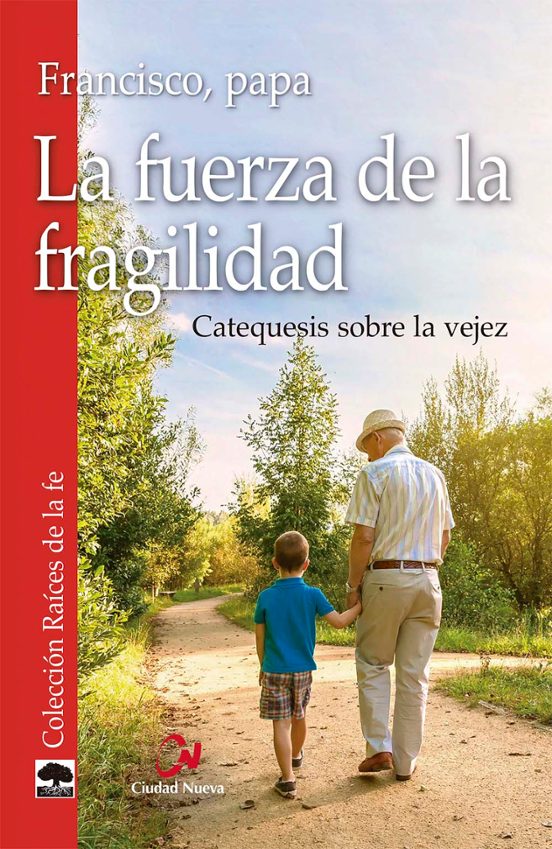 La Fuerza De La Fragilidad