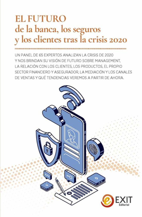 El Futuro De La Banca Los Seguros Y Los Clientes Tras La Crisis 2020