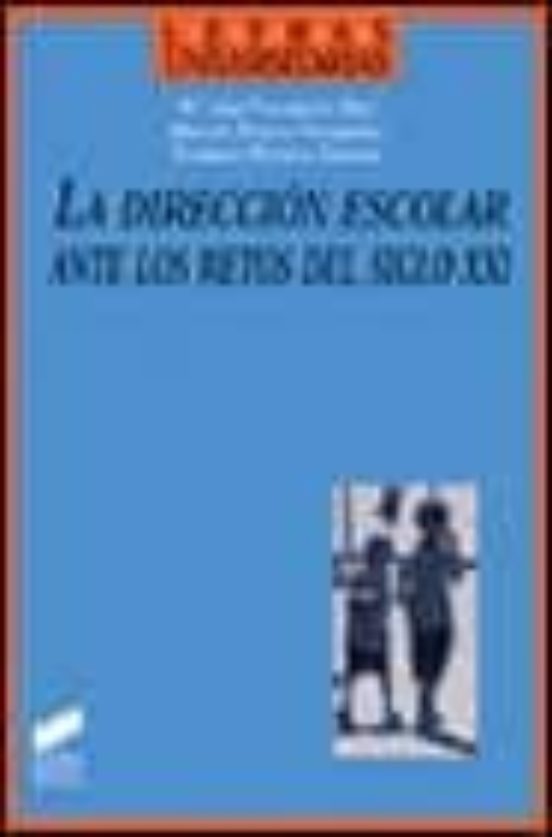 La dirección escolar ante los retos del siglo XXI