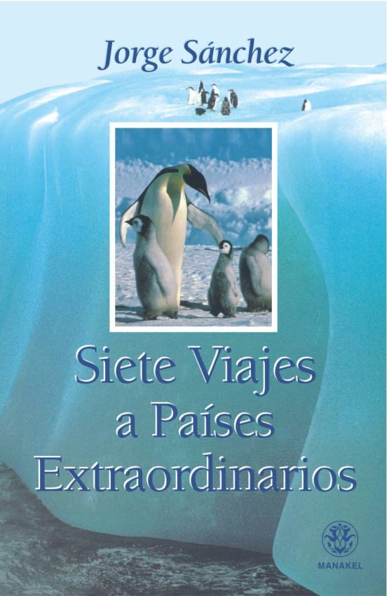 Siete Viajes A Países Extraordinarios