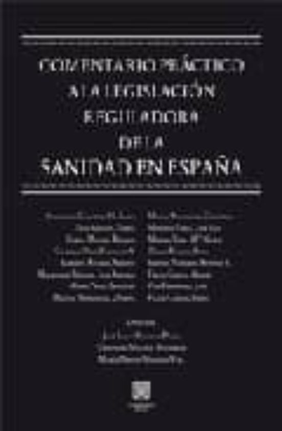 Comentario Practico A La Legislacion Reguladora De La Sanidad En Españ