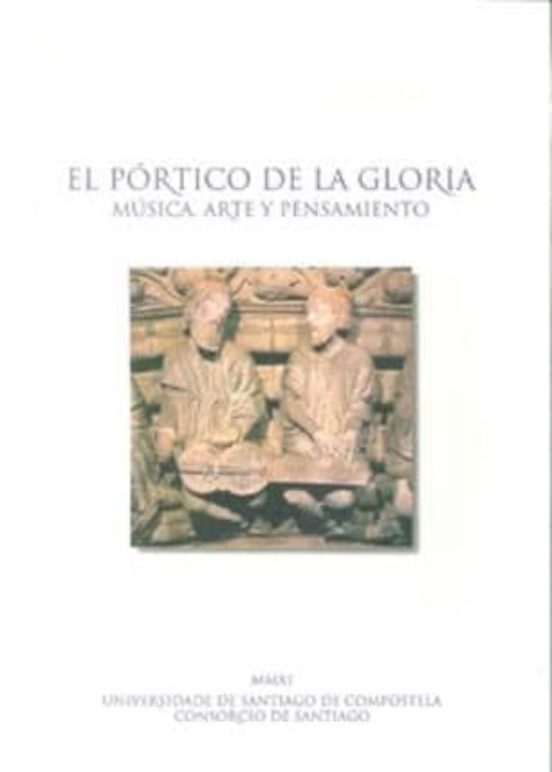 El Portico de la Gloria. Musica Arte y Pensamiento