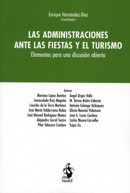 Administraciones Ante Las Fiestas Y El Turismo.elementos Para Una Disc