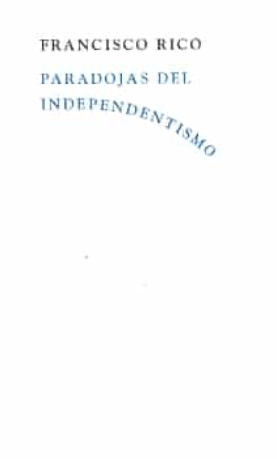 Paradojas Del Independentismo