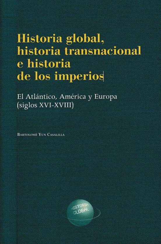 Historia Global Historia Transnacional E Historia De Los Imperio S: El