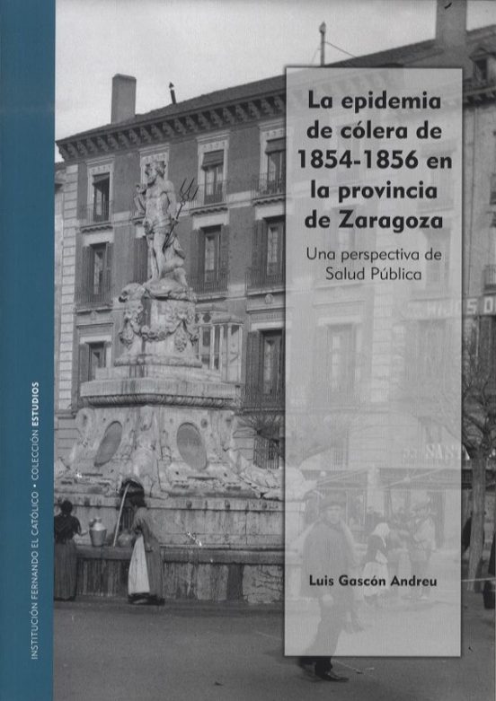La Epidemia De Cólera De 1854-1856 En La Provincia De Zaragoza