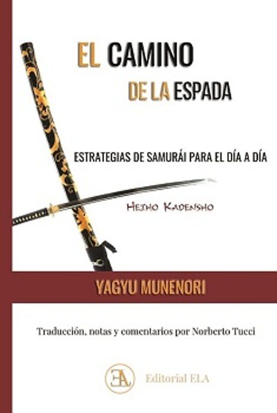 Heiho Kadensho. El Camino De La Espada