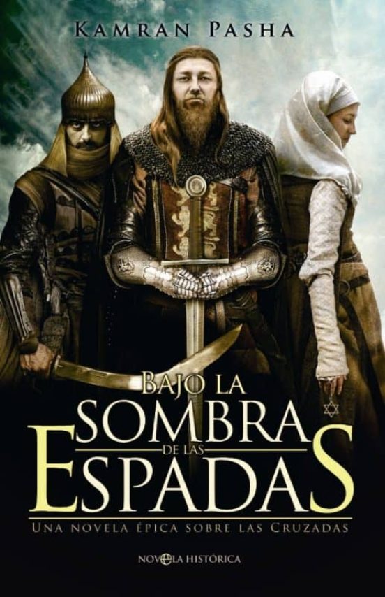 Bajo la Sombra de las Espadas:una Novela Epica sobre las Cruzadas