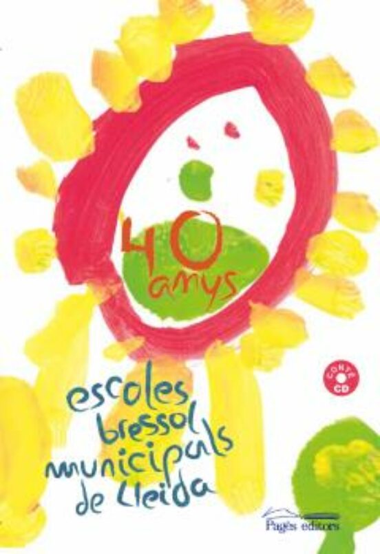 40 Anys Escoles Bressol Municipals De Lleida