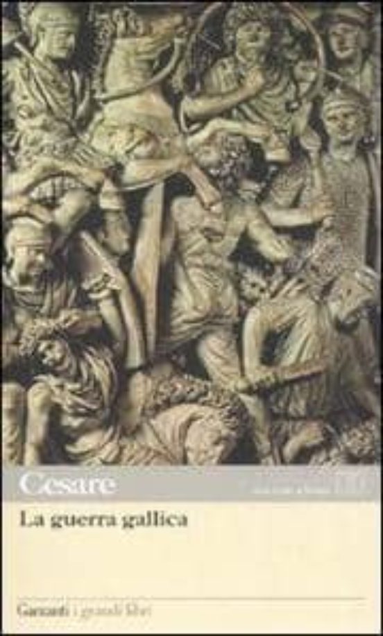 La Guerra Gallica. Testo Latino A Fronte