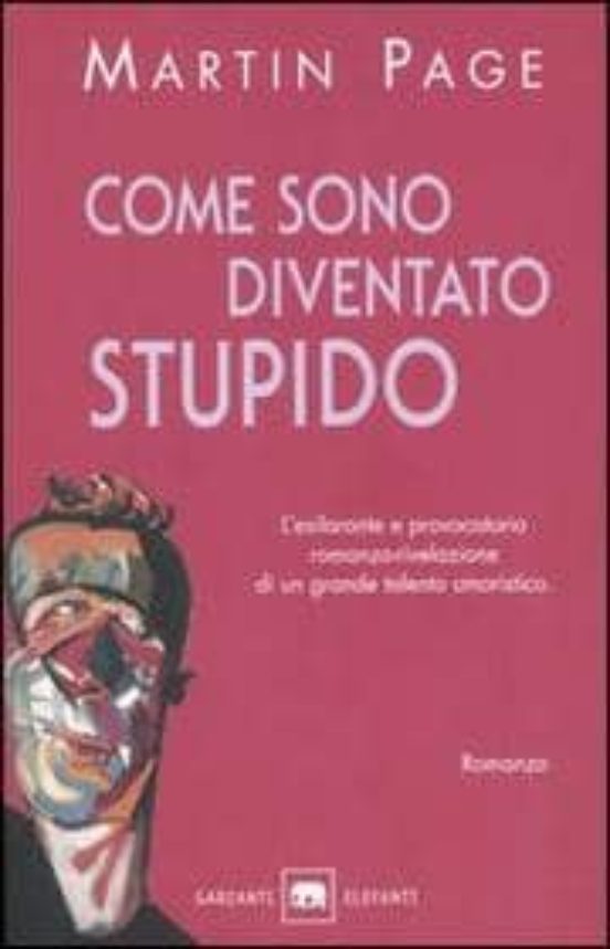 Come Sono Diventato Stupido