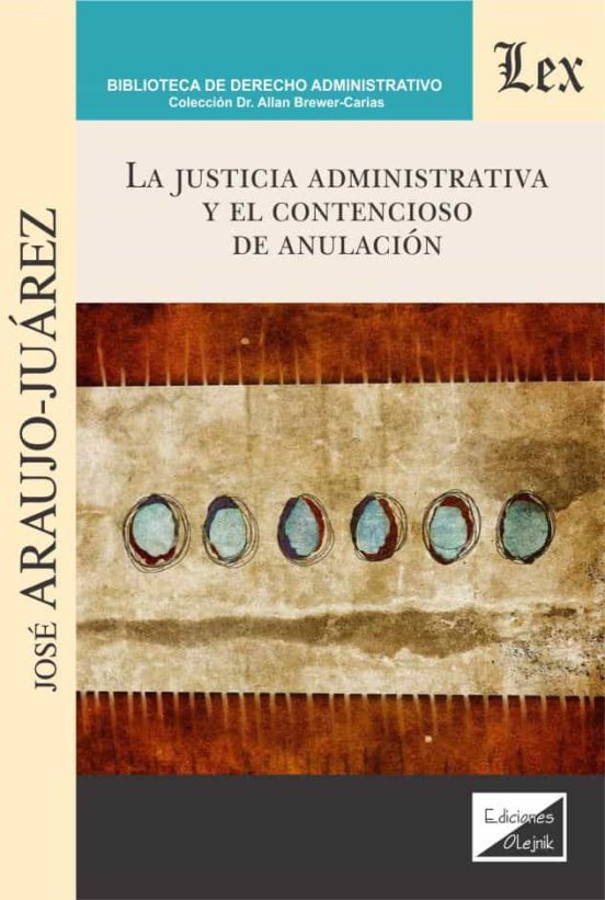 La Justicia Administrativa Y El Contencioso De Anulacion