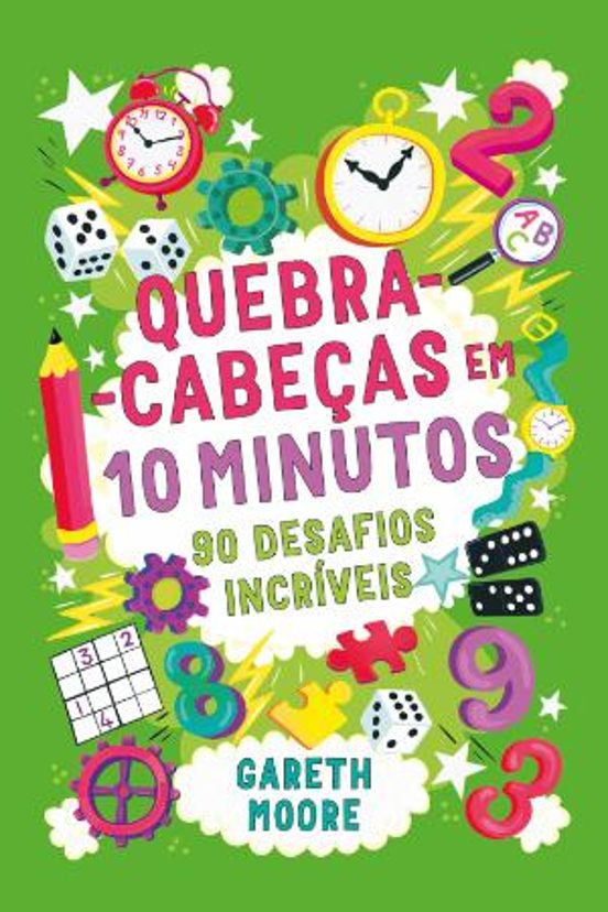 Quebra-cabeças Em 10 Minutos 90 Desafios Incríveis