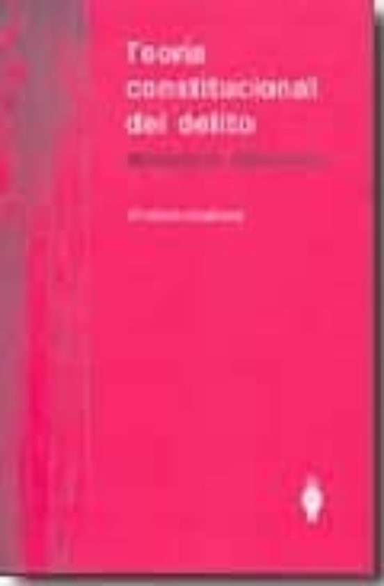 Teoria Constitucional Del Delito