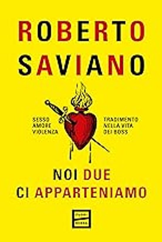 Noi Due Ci Apparteniamo. Sesso Amore Violenza Tradimento Nella Vita de