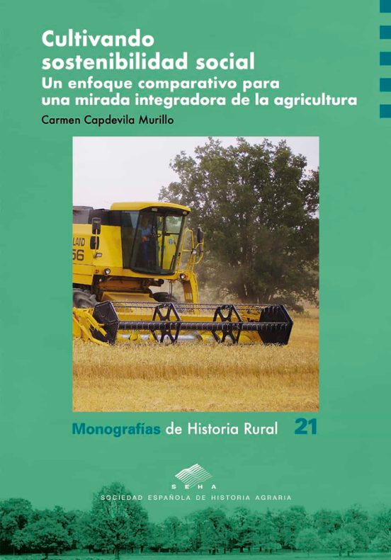 Cultivando Sostenibilidad Social. Un Enfoque Comparativo Para Una Mirada Integradora De La Agricultura