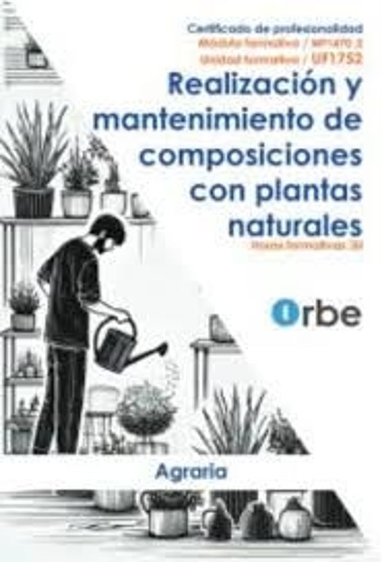 Uf1752 - Realización Y Mantenimiento De Composiciones Con Plantas Natu