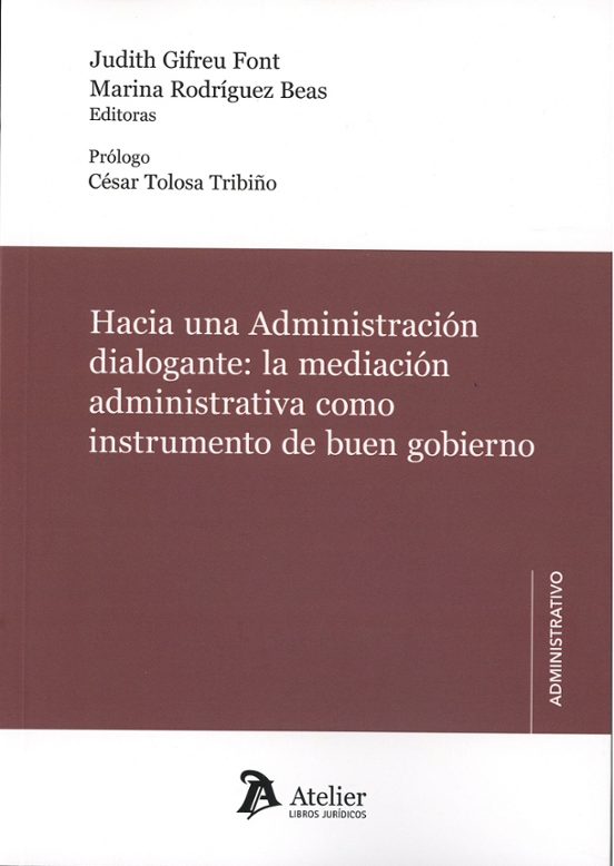 Hacia Una Administración Dialogante: La Mediación Administra