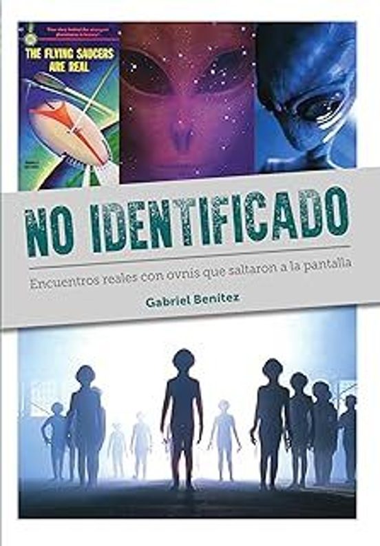 No Identificado. Encuentros Reales Con Ovnis Que Saltaron A La Pa Ntal