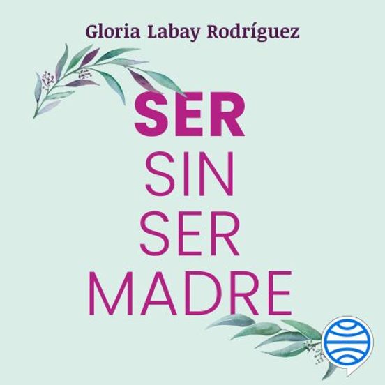 Ser Sin Ser Madre