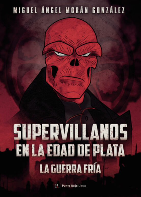 Supervillanos en la Edad de Plata: La Guerra Fria
