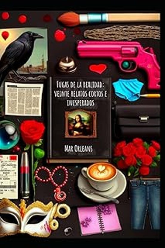 Fugas De La Realidad: Veinte Relatos Cortos E Inesperados