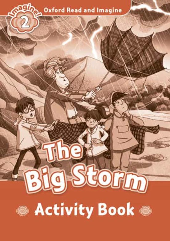 Oxford Read & Imagine 2 the Big Storm Activity Book