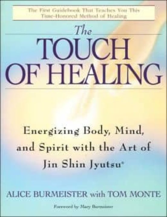 The Touch Of Healing: Energizing The Body Mind And Spirit With Jin Shi
