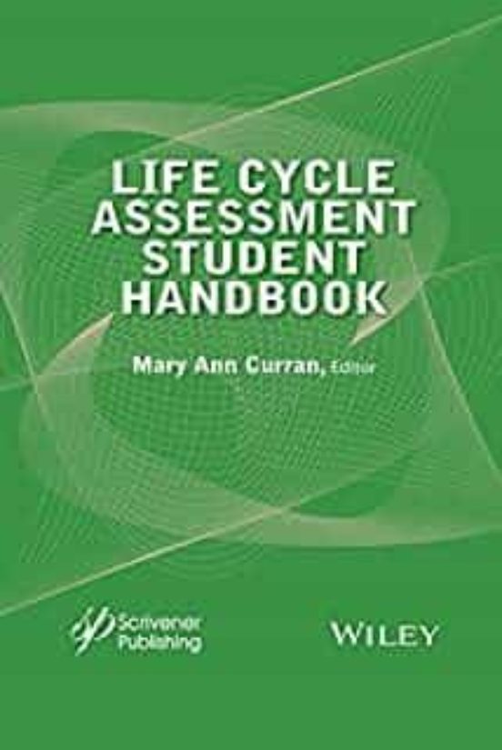 Life Cycle Assessment Student Handbook