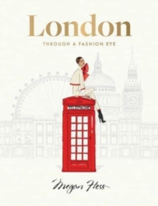 London: Through A Fashion Eye