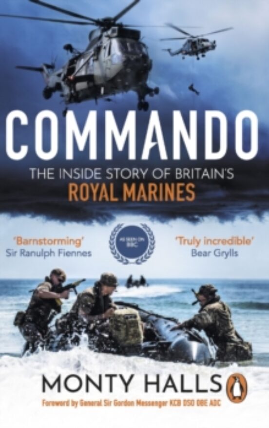 Commando : The Inside Story Of Britain S Royal Marines
