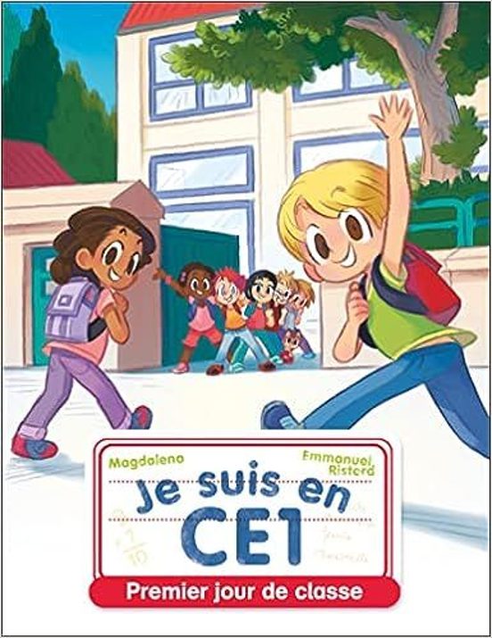 Je Suis En Ce1. Vol. 1. Premier Jour De Classe