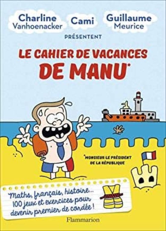 Le Cahier De Vacances De Manu : Monsieur Le Président De La République