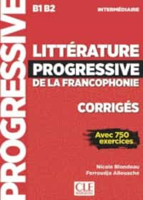 Litterature Progressive De La Francophonie Niveau Intermediaire B1/b2