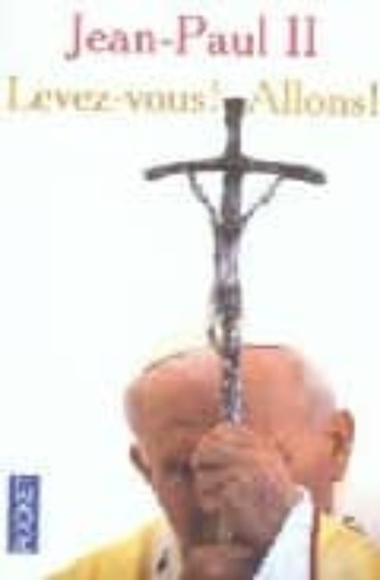 Levez-vous! Allons!
