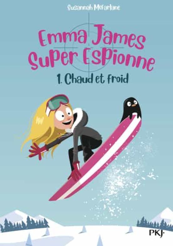 Emma James Super Espionne - Tome 1 Coup De Froid