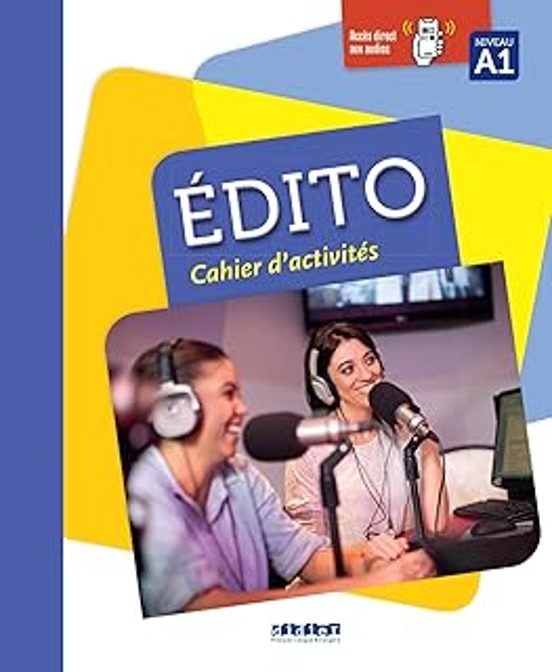 Edito Niveau A1: Cahier D Activités