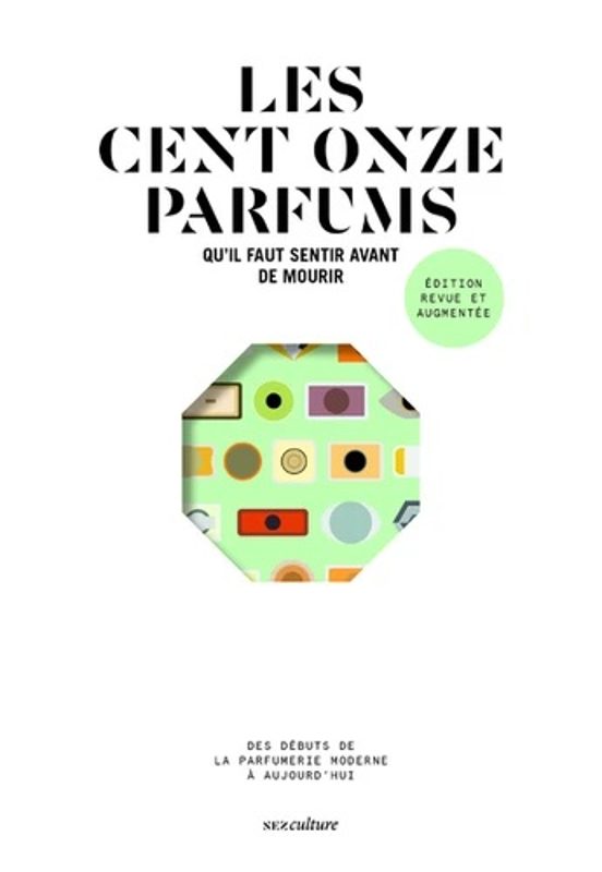 Les Cent Onze Parfums Qu Il Faut Sentir Avant De Mourir: Des Débuts De