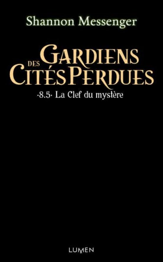 Gardiens Des Cites Perdues - Tome 8.5 La Cle Du Mystere